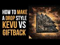 HOW TO MAKE A DROP STYLE KEVU VS GIFTBACK mp3