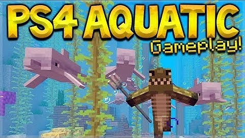 Minecraft Xbox/PS4 - AQUATIC UPDATE FIRST EXPERIENCE GAMEPLAY (Xbox, PS3, PS4, PS Vita, Wii U)