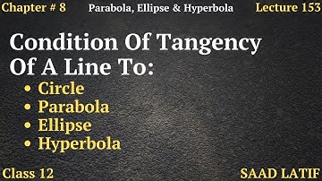 Class 12 Maths | Lecture 153 | Chapter 8 | Condition of Tangency of Line to Conic Sections