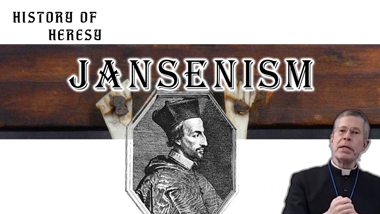 History of Heresies: Jansenism