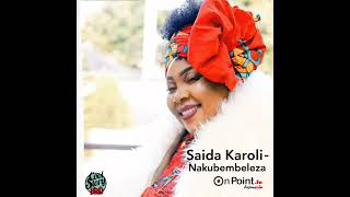 Saida Karoli - Nakubembeleza (Official Music Video)
