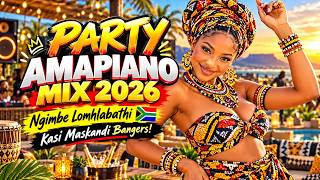 🔥 Ultimate Amapiano Mix 2026  × Maskandi Amapiano 2026 🇿🇦 | Ngimbe Lomhlabathi | Kasi Grooves!