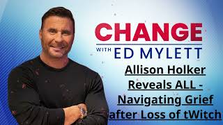 Allison Holker Reveals ALL - Navigating Grief after Loss of tWitch - Ed Mylett Speakers