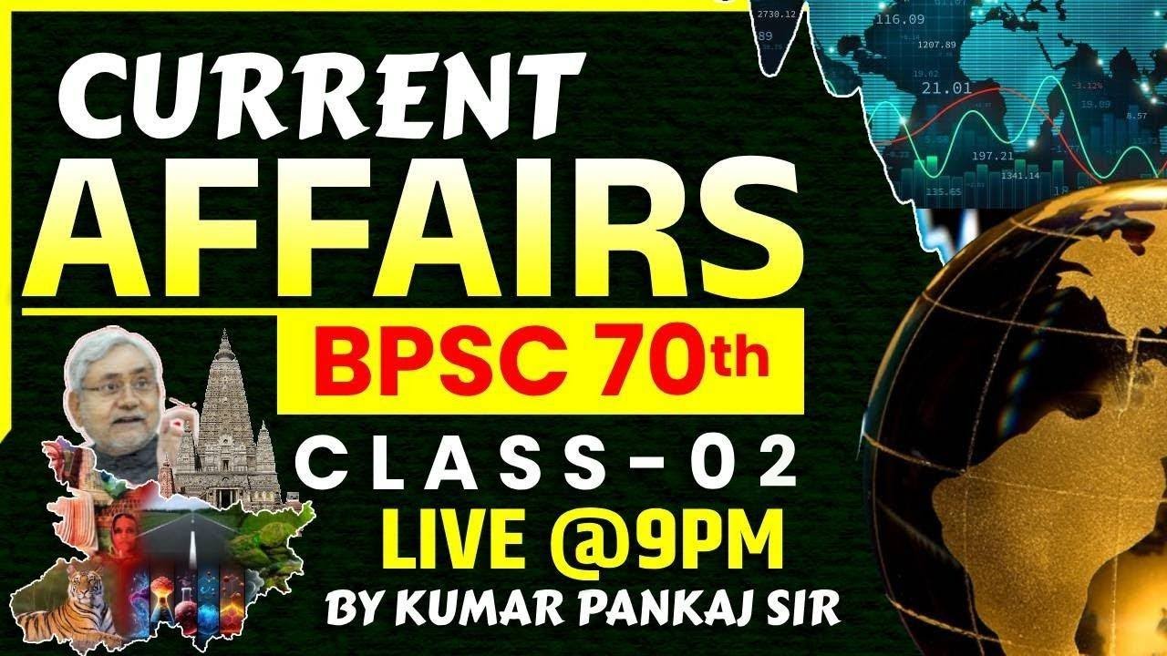 BPSC Current Affairs 2024 || CURRENT AFFAIRS BPSC 70th || BY KUMAR ...