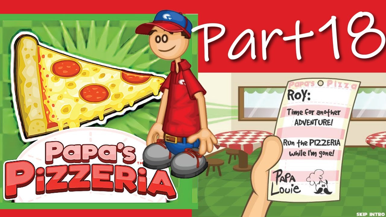 Papa's Pizzeria: Part 18//Papa Louie Games 
