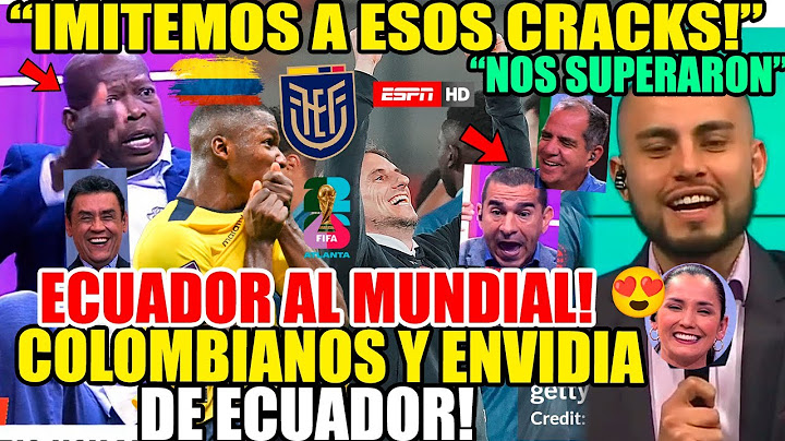 COLOMBIANOS Y ENVIDIA de ECUADOR CLASIFICADO AL MUNDIAL "COPIEMOS A ECUADOR" VARGAS Y DEBATE EMOTIVO