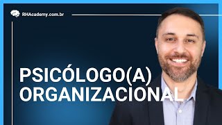 Afinal de contas, O QUE FAZ UM PSICÓLOGO ORGANIZACIONAL? | RH Academy