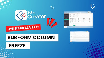 #19 Zoho Creator New Subform Column Freeze Feature  ( हिंदी में ) !