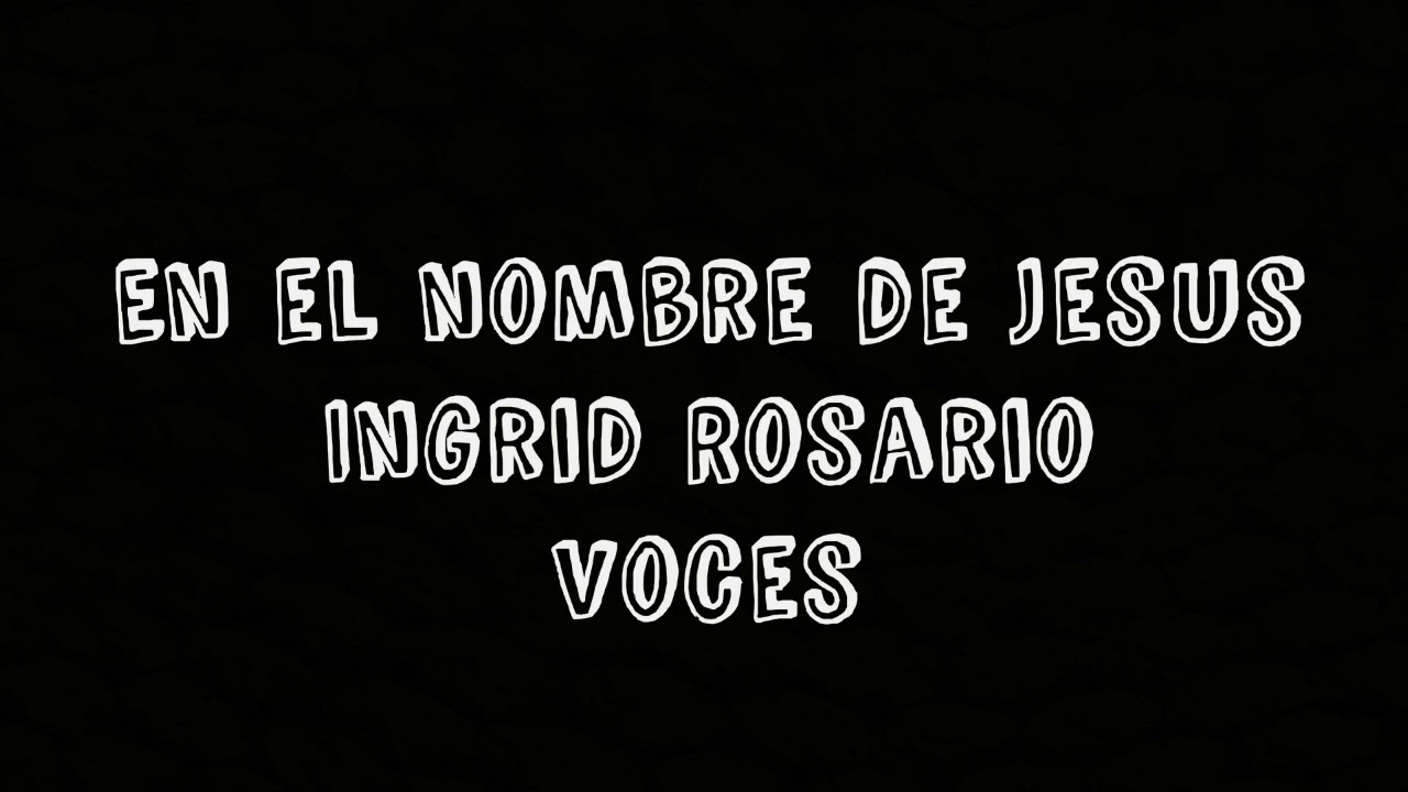 En el nombre de Jesus Voces YouTube