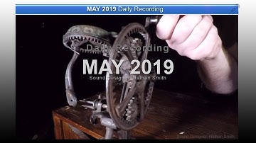2019.05 Daily Recording - Sound Designer Nathan Smith