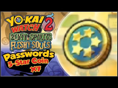 Yo-Kai Watch 2 - ALL 7 5-Star Coin Passwords! [YW2 Tips U0026 Tricks]