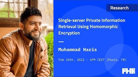 011 Single-server private information retrieval using homomorphic encryption w/ Muhammad Haris