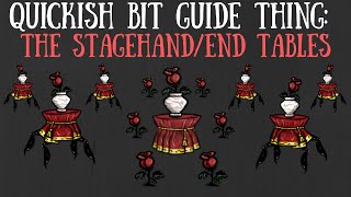 Don't Starve Together Quick Bit: The Stagehand/End Tables