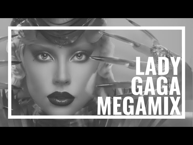 Lady Gaga Megamix - The Evolution of an Italian girl from New York [30+ Hits!] class=