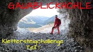 Klettersteig Gauablickhöhle - Teil 1 unserer Klettersteig Challenge rund um die Sulzfluh #inoneday