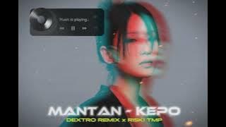 POCO POCO - MANTAN KEPO - REMIX VIRAL TIKTOK 2025‼️DEXTRO REMIX x RISKI TMP 🌴