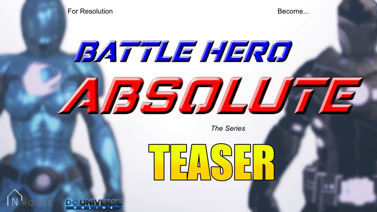 BECOME ABSOLUTE!! | Battle Hero Absolute (Teaser Trailer) #DCUO - YouTube