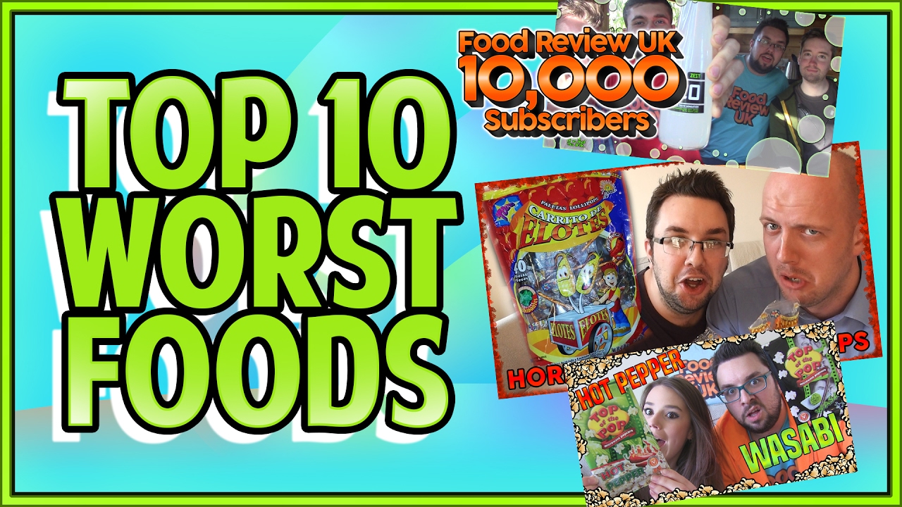 Top 10 Worst Foods Ever 10K Subscribers YouTube Top 10 Worst Foods Ever 10K Subscribers YouTube