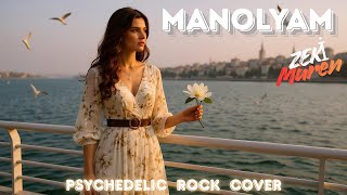 Manolyam Zeki Müren Psychedelic Rock Yorumu