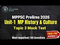 Mock - 6 MPPSC Prelims Unit 1 Topic 3: भारतीय संस्कृति, कला एवं साहित्य | Practice Test 2026