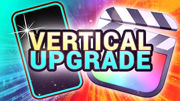 Vertical Video Editing Just Got Even BETTER In Final Cut Pro