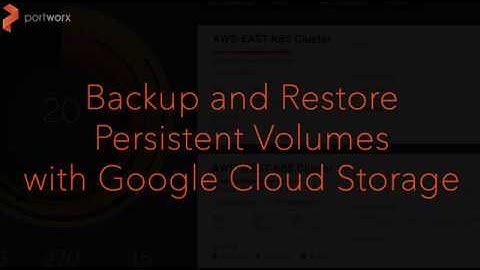 Backup and Restore Persistent Volumes with Google Cloud Storage (No Audio)
