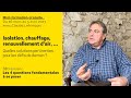 Mini-formation : Isolation, chauffage, renouvellement d'air, … 4 questions fondamentales à se poser