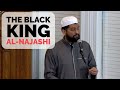 The Black King Al Najashi RA The Black King Al Najashi RA