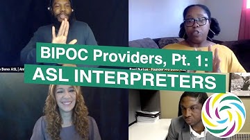 Accessible Services Providers Series: BIPOC Providers, part 1: ASL Interpreters