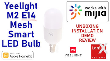 Yeelight M2 E14 Mesh Smart LED Bulb (Unbox/Install/Demo/Review)