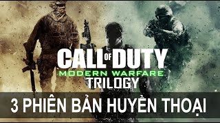 Siêu Tóm Tắt 3 Phần Modern Warfare - Trilogy Call of Duty Huyền Thoại