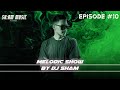 Melodic Show By SH:AM Episode #10 (Melodic Techno &amp; Progressive House)