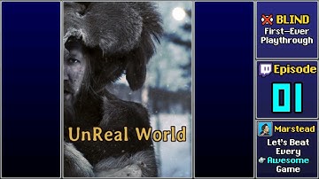 ✔️️ Start Playthrough - UnReal World [Blind] (Episode 1/7)