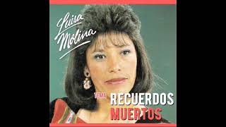 Video thumbnail of "Luisa Molina Recuerdos Muertos"