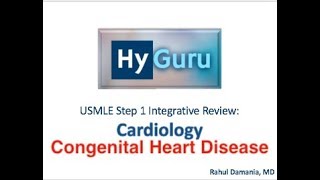 HyGuru USMLE Step 1: Cardiology | Congenital Heart Defects