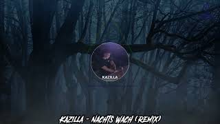 Kazilla - Nachts Wach (Remix) | HARDTEKK | [HD]