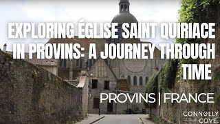 Exploring Église Saint Quiriace in Provins: A Journey Through Time | Provins | France