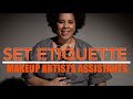 SET ETIQUETTE FOR ASSISTANT MAKEUP ARTISTS