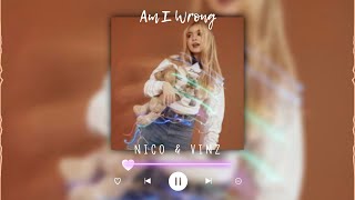 am i wrong-nico & vinz (sped up + reverb)