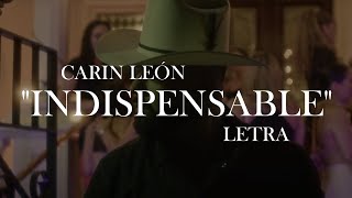 Indispensable - Carin León - Letra