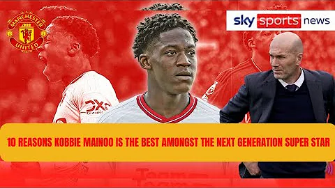 🚨UNVEILING MANCHESTER UNITED'S HIDDEN GEM: 10 REASONS WHY KOBBIE MAINOO IS THE NEXT BIG THING!"🤯