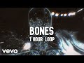 Imagine Dragons - Bones 1 Hour Loop [reupload]