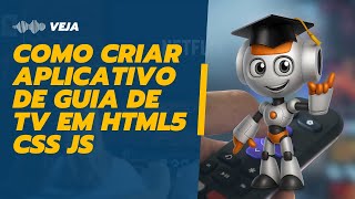 COMO CRIAR APLICATIVO DE GUIA DE TV EM HTML5 CSS JS