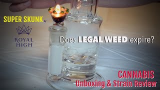 Cannabis Unboxing & Review: Super Skunk by Royal - High Does Legal Weed Expire?