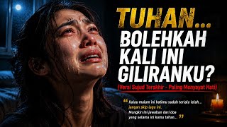 Download lagu TUHAN BOLEHKAH KALI INI GILIRANKU? (Versi Paling Menyayat Hati)