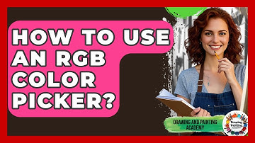 How To Use An RGB Color Picker? - Drawing and Painting Academy