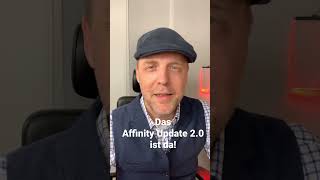 Wie gut ist das Affinity 2.0 Update?