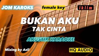 Bukan aku tak cinta - iklim ( karaoke akustik | female key )