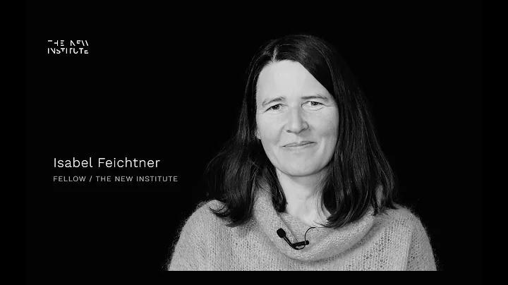 Isabel Feichtner - THE NEW INSTITUTE Fellow Series