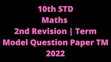 10th Maths 2nd Revision Test Model Question Paper TM 2022